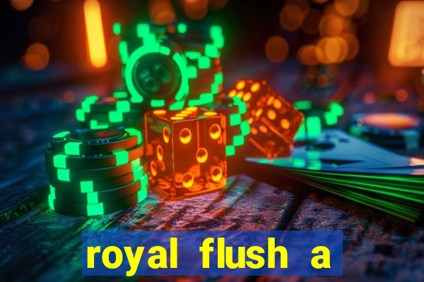 royal flush a maior jogada do poker